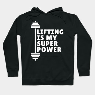 Lifting Is My Superpower Funny Lifting Hoodie